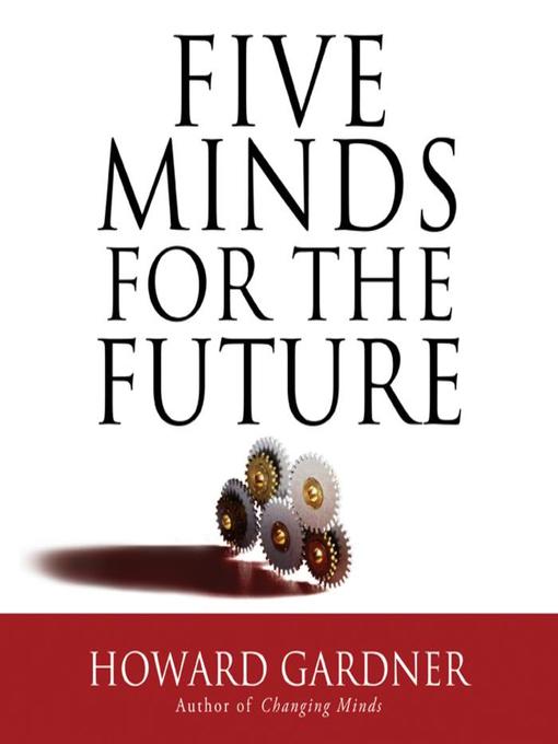 Title details for Five Minds for the Future by Howard Gardner - Available